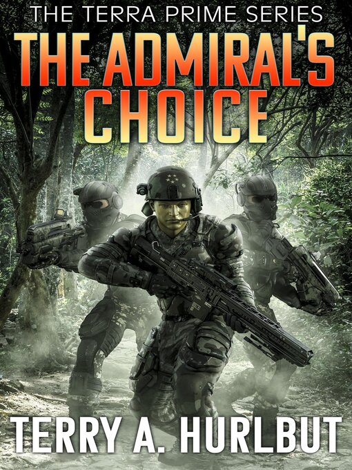 Title details for The Admiral's Choice by Terry A Hurlbut - Available